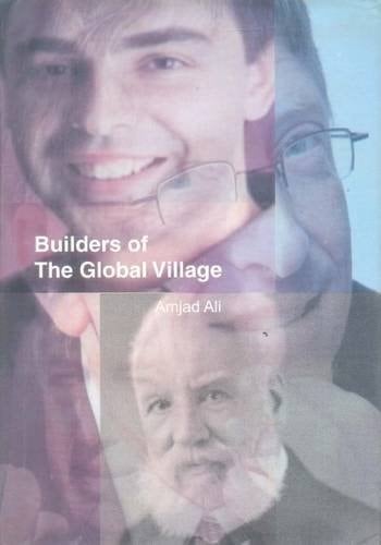 Builders of the Global Village