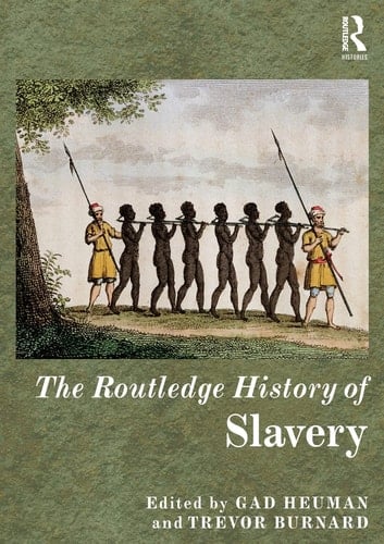 The Routledge History of Slavery