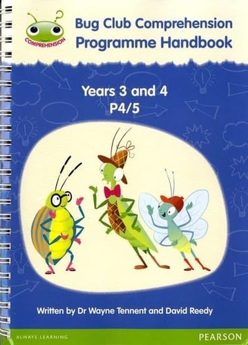 Bug Club Comprehension Programme handbook. Years 3 and 4, P4/5