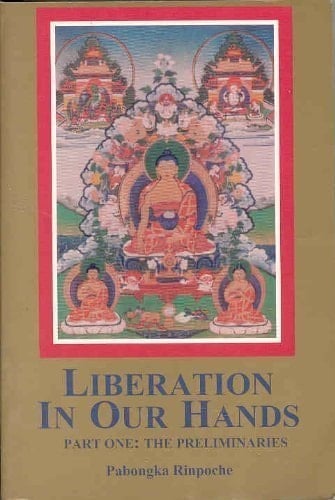 Liberation in Our Hands: A Series of Oral Discourses, Part 1: The Preliminaries (English and Tibetan Edition)