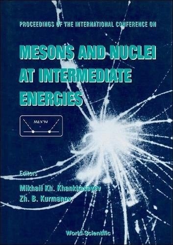 Proceedings of the International Conference on Mesons and Nuclei at Intermediate Energies, Dubna, Russia, 3-7 May 1994