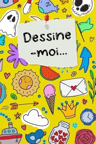 Dessine-moi...: Version étendue ! (French Edition)
