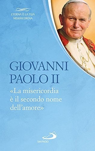La «Misericordia è il secondo nome dell'amore»