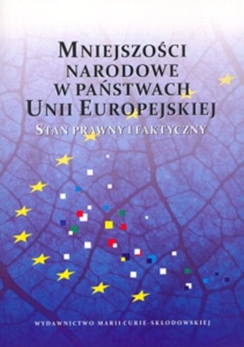 Mniejszości narodowe w państwach Unii Europejskiej stan prawny i faktyczny