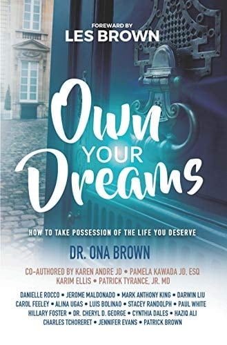 Own Your Dreams: How to Take Possession of the Life You Deserve