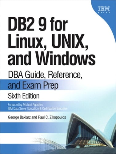 DB2 9 for Linux, UNIX, and Windows DBA Guide, Reference, and Exam Prep