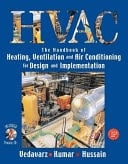 HVAC the Handbook of Heating, Ventilation and Air Conditioning for Design and Implementation