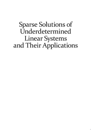 Sparse Solutions of Underdetermined Linear Systems and Their Applications
