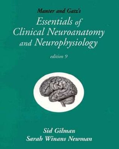 Manter and Gatz's Essentials of Clinical Neuroanatomy and Neurophysiology