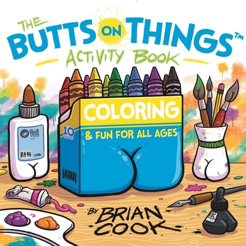 The Butts on Things Activity Book Coloring and Fun for All Ages