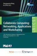 Collaborate Computing Networking, Applications and Worksharing : 12th International Conference, CollaborateCom 2016, Beijing, China, November 10-11, 2016, Proceedings