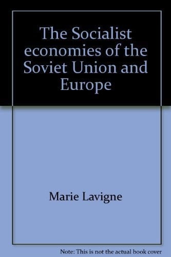 The Socialist economies of the Soviet Union and Europe