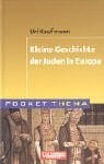 Kleine Geschichte der Juden in Europa Pocket Thema