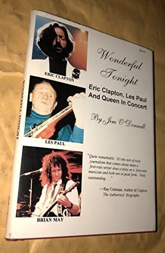 Wonderful Tonight Eric Clapton, Les Paul, and Queen in Concert
