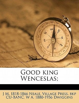 Good king Wenceslas;