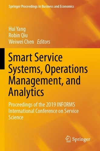 Smart Service Systems, Operations Management, and Analytics Proceedings of the 2019 INFORMS International Conference on Service Science