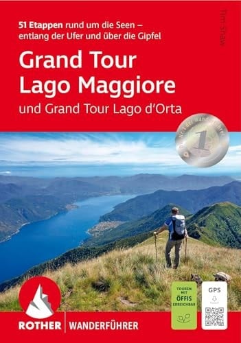 Grand Tour Lago Maggiore und Grand Tour Lago d'Orta 44 Etappen rund um die Seen - entlang der Ufer und über die Gipfel. Mit GPS-Tracks