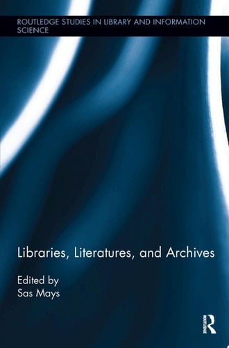 Libraries, Literatures, and Archives