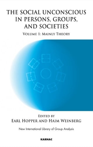 Social Unconscious in Persons, Groups and Societies: Mainly Theory