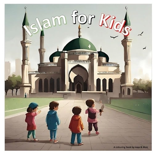 Islam For Kids: A Coloring Book