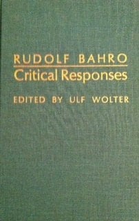 Rudolf Bahro: Critical Responses: Critical Responses
