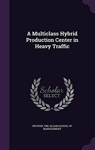 A Multiclass Hybrid Production Center in Heavy Traffic