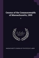 Census of the Commonwealth of Massachusetts, 1905 4
