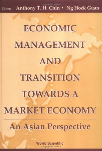 Economic Management and Transition Towards a Market Economy An Asian Perspective