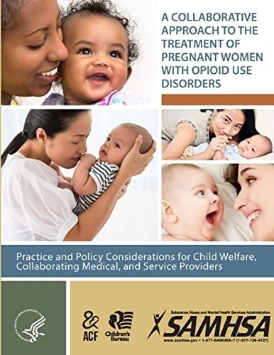 A Collaborative Approach to the Treatment of Pregnant Women With Opioid Use Disorders