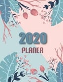 2020 Planner Weekly & Monthly View Planner, Organizer & Diary (January 1, 2020 to December 31, 2020)