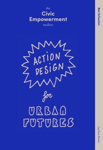 The Civic Empowerment, Toolbox Action Design for Urban Futures