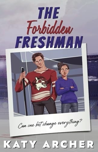 The Forbidden Freshman: Special Edition: College Hockey Romance (Nolan U Hockey: DELUXE EDITIONS)