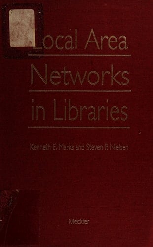 Local area networks in libraries (Supplements to Computers in libraries)