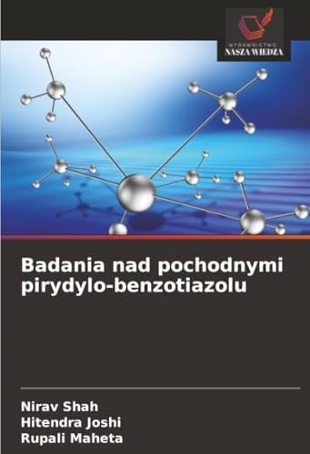 Badania nad pochodnymi pirydylo-benzotiazolu (Polish Edition)