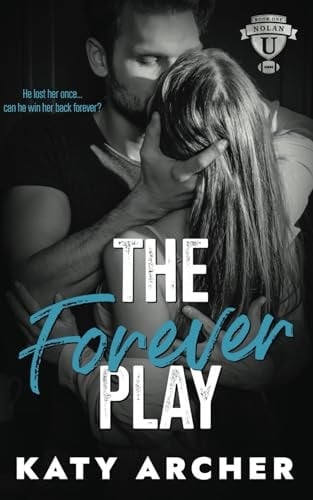 The Forever Play A College Sports Romance