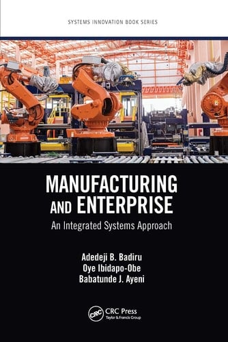 Manufacturing and Enterprise An Integrated Systems Approach