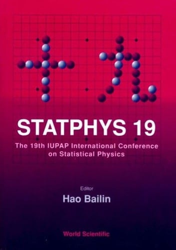 Statphys 19 The 19th IUPAP International Conference on Statistical Physics, Xiamen, China, July 31-August 4, 1995