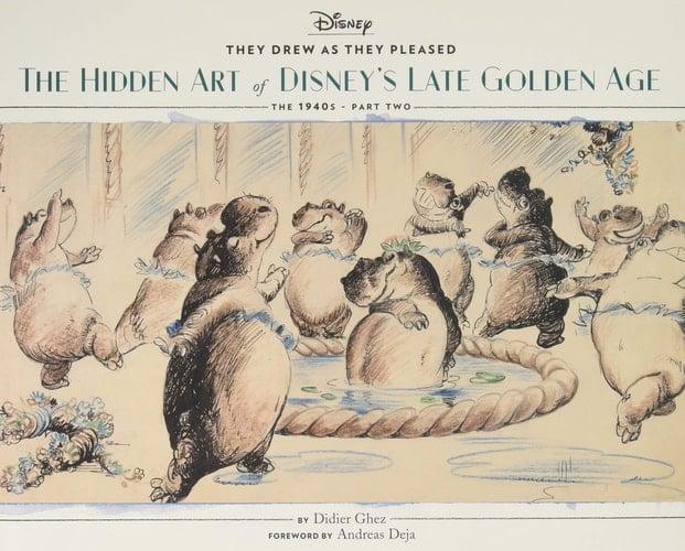 They Drew as They Pleased Vol. 3 The Hidden Art of Disney's Late Golden Age (The 1940s - Part Two) (Art of Disney, Cartoon Illustrations, Books about Movies)