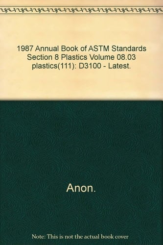 Annual Book of ASTM Standards Plastics. Plastics (3). Sect. 8. Vol. 3