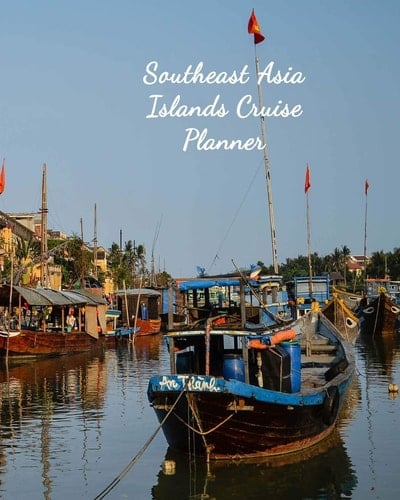 Southeast Asia Islands Cruise Planner Notebook and Journal for Planning and Organizing Your Next Five Cruising Adventures