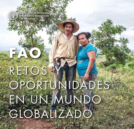 FAO: Retos y oportunidades en un mundo globalizado