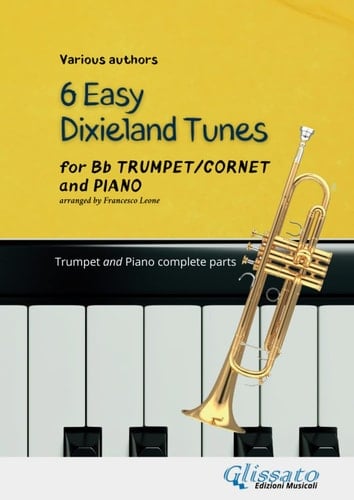 Trumpet/Cornet and Piano - 6 Easy Dixieland Tunes: beginner/intermediate
