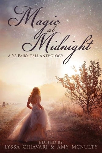 Magic at Midnight A YA Fairy Tale Anthology