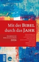 Mit der Bibel durch das Jahr 2024 Ökumenische Bibelauslegung 2024