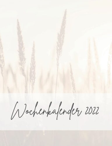 Wochenkalender 2022 (German Edition)