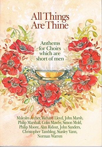 All Things Are Thine: 12 Anthems for SA Men