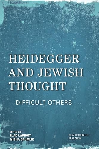 Heidegger and Jewish Thought Difficult Others