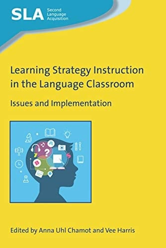 Learning Strategy Instruction in the Language Classroom Issues and Implementation