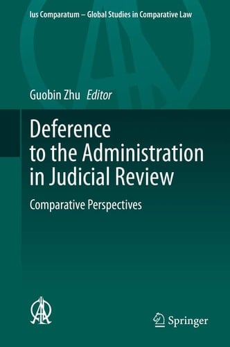 Deference to the Administration in Judicial Review Comparative Perspectives