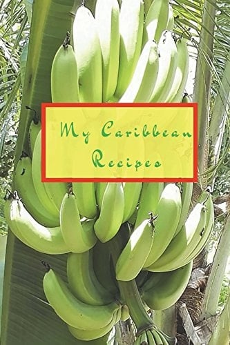 My Caribbean Recipes Create Your Own Cookbook, Fill in Cookbook, Caribbean Recipes, Caribbean Cookbook